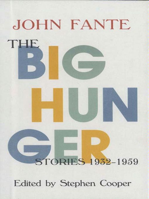 Title details for The Big Hunger by John Fante - Wait list